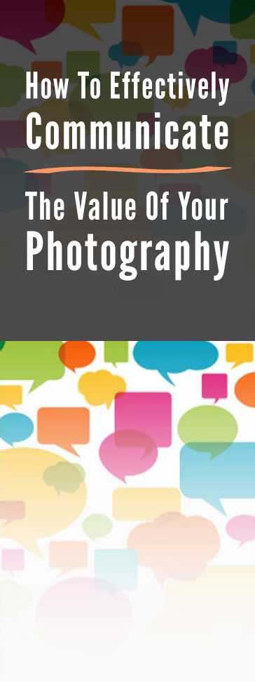 Communicate Value Photography Clients